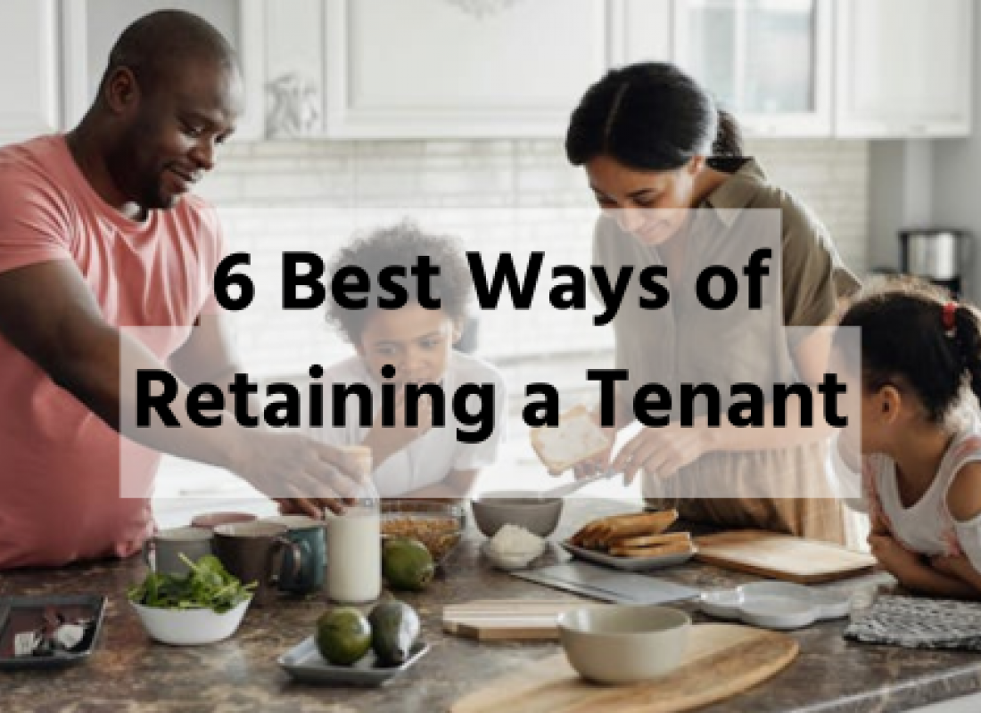 6 Best Ways of Retaining a Tenant 6 Best Ways of Retaining a Tenant